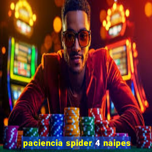 paciencia spider 4 naipes